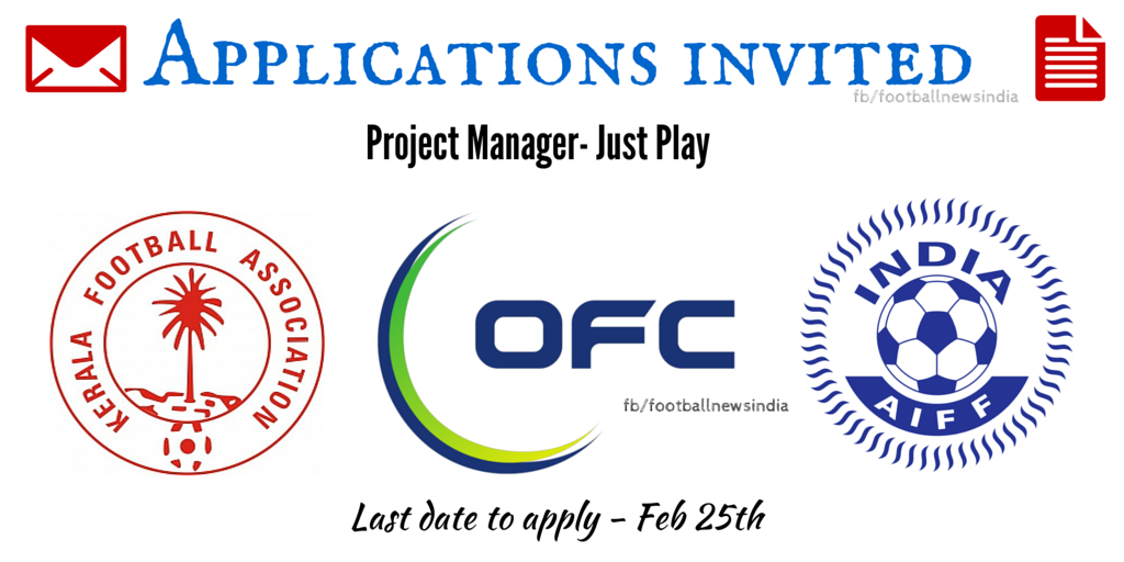 Just Play, Football, Kerala, Grassroots, KFA, AIFF, OFC, Australia, Oceania Football Confederation, Grassroots, State, Job, Application